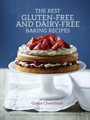 cover image of The Best Gluten-free and Dairy-free Baking Recipes